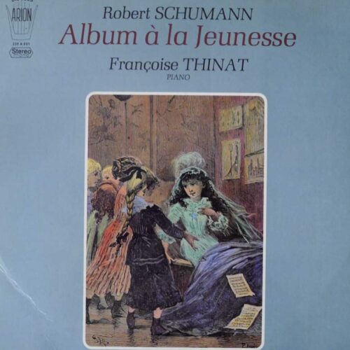 Robert Schumann - Album A La Jeunesse, Fran?oise Thinat, 2 LP 1970 France - Image 1